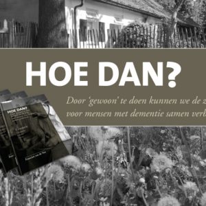 Francien van de Ven's boeken over dementie: Hoe dan? en Dementie in Beeld